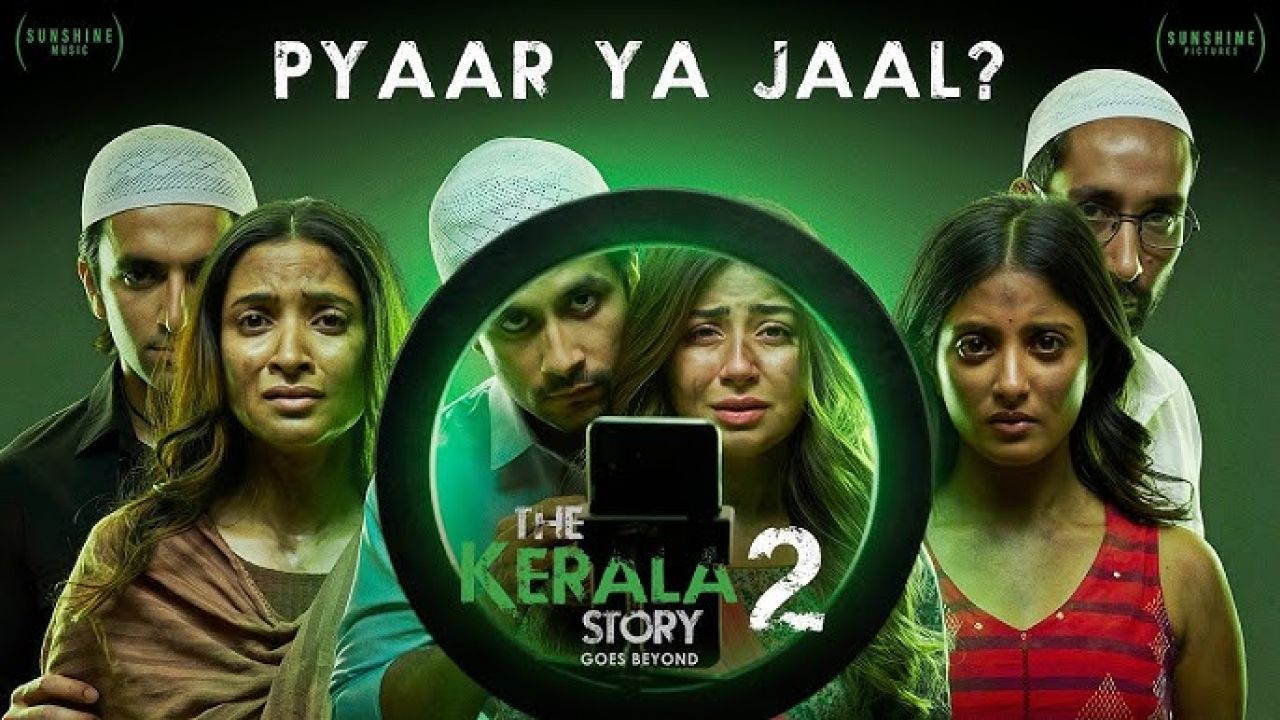 The Kerala Story 2: Sharuee hursthakahfahu cinema thakah 