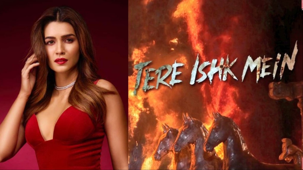 Tere Ishk Mein film ah Kriti Sanon